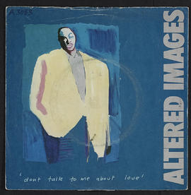 Vinyl single, Altered Images "Don't talk to me about love" (Version 1)