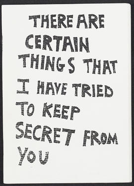 Artist book: 'There are certain things that I have tried to keep secret from you' (Page 1)