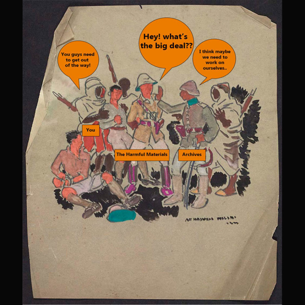 A meme by Archives and Collections Assistant Emilie Pichot using “Design for Blackie Books – Captured at Tripoli”, by Archibald Haswell Miller, which is among the items tagged as “Harmful Material”. In the image, a group of white soldiers in pith helmets appear to break up a disagreement between a group of men of Colour. In the meme, a speech bubble says 'You guys need to get out of the way!' while one of the White Soldiers, labelled 'Harmful Material' has a speech bubble saying 'Hey! What's the big deal?' and another figure, labelled 'Archives' says 'I think we need to work on ourselves.'